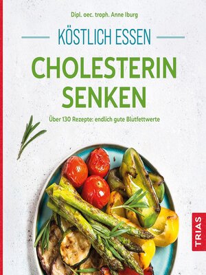 cover image of Köstlich essen--Cholesterin senken